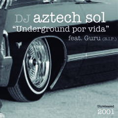 DJ Aztech Sol - Underground por vida (2001 Unreleased)