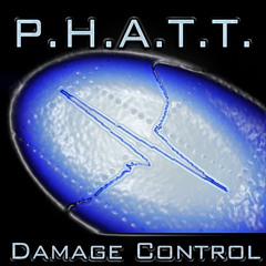 P.H.A.T.T. - Damage Control (S.H.O.K.K. Remix)