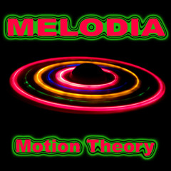 Melodia - Motion Theory (Original Mix)
