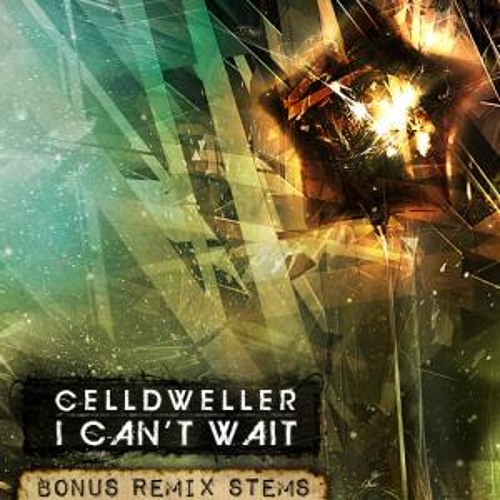 I Cant Wait (Apprehensive Mix) - GlitchFactor remix of Celldweller