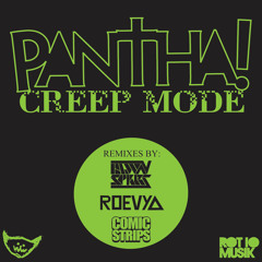 Pantha! - Creep Mode (BLWNSPKRS Remix)