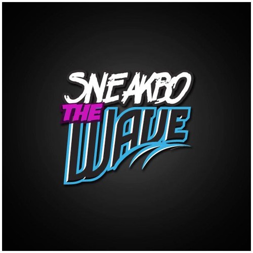 Sneakbo - The Wave (1st Born Remix)