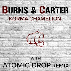 Burns & Carter- Korma Chameleon (Atomic Drop Remix)