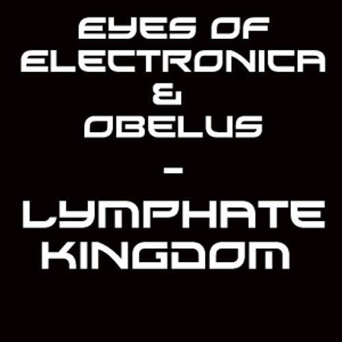 Lymphate Kingdom - EoE & Obelus