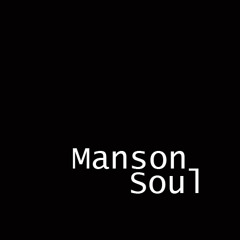 Manson Soul