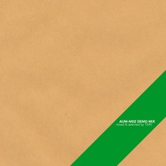 TAIKI aka 大気圏- AUM-M02 DEMO MIX sample