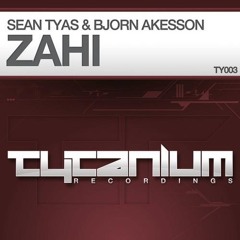 Sean Tyas & Bjorn Akesson - Zahi (Original Mix)
