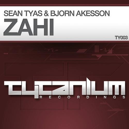Sean Tyas & Bjorn Akesson - Zahi (Original Mix)