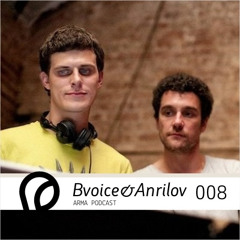 ARMA PODCAST 008: Bvoice & Anrilov