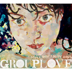 Grouplove 'Colours'