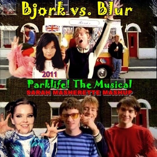 Björk vs Blur - Parklife, The Musical (2011)