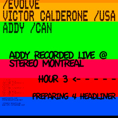 ADDY LIVE @ STEREO MTL-HOUR3-Prepping for Headliner-AUG13-2011