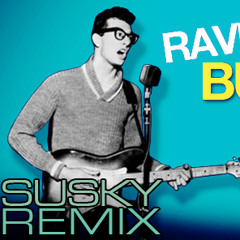 Rave On Buddy Holly (Susky Remix)
