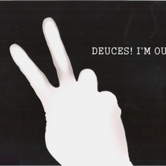 Deuces Verse