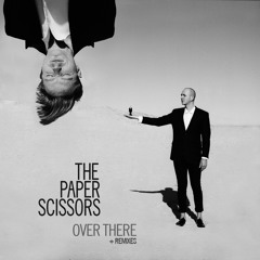 The Paper Scissors - Over There (Collarbones Remix)