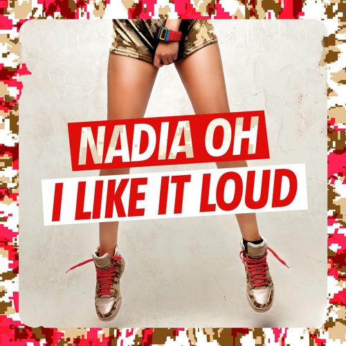 Nadia Oh 'I Like It Loud' (Original Version)
