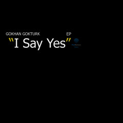 Gokhan G - I Say Yes  ((EP Preview)) (PURE MOMENT RECORDS)