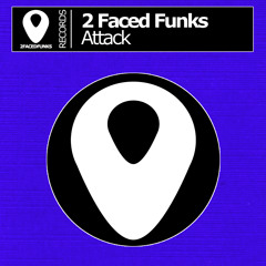 Attack (Extended Mix) - 2 Faced Funks