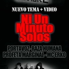 Portavoz+Profeta Marginal+MC Erko+Raza Humana - Niun minuto solos (Portavoz en el beat)(prod A.R.B.)
