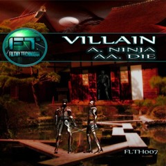 Villain - Ninja (Filthy Technique Recordings)
