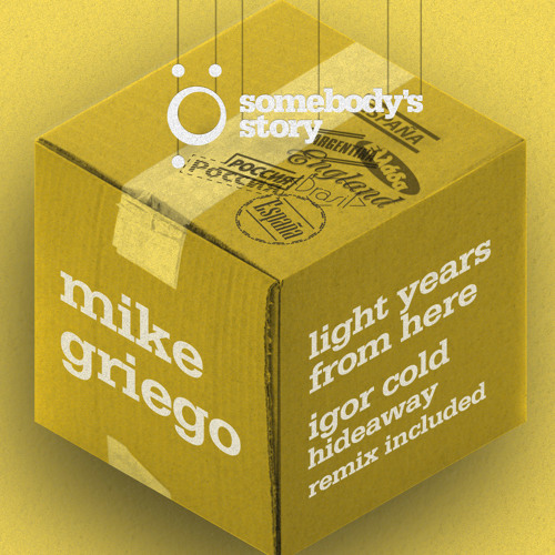 Mike Griego -  Light Years From Here (Original Mix)