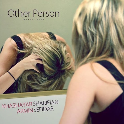 Other Person _Khashayar Ft. Armin Sefidar