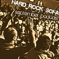 Hard Rock Sofa - September 2011 Podcast