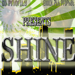 "SHINE" Produced by DJ Priority