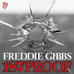 Freddie Gibbs - 187 Proof (Prod. J.U.S.T.I.C.E. League)-GOTLOUD.com