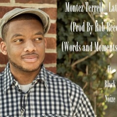 Montez Terrell- Lately Ft. Black Noize (Prod. By Rob Reed)