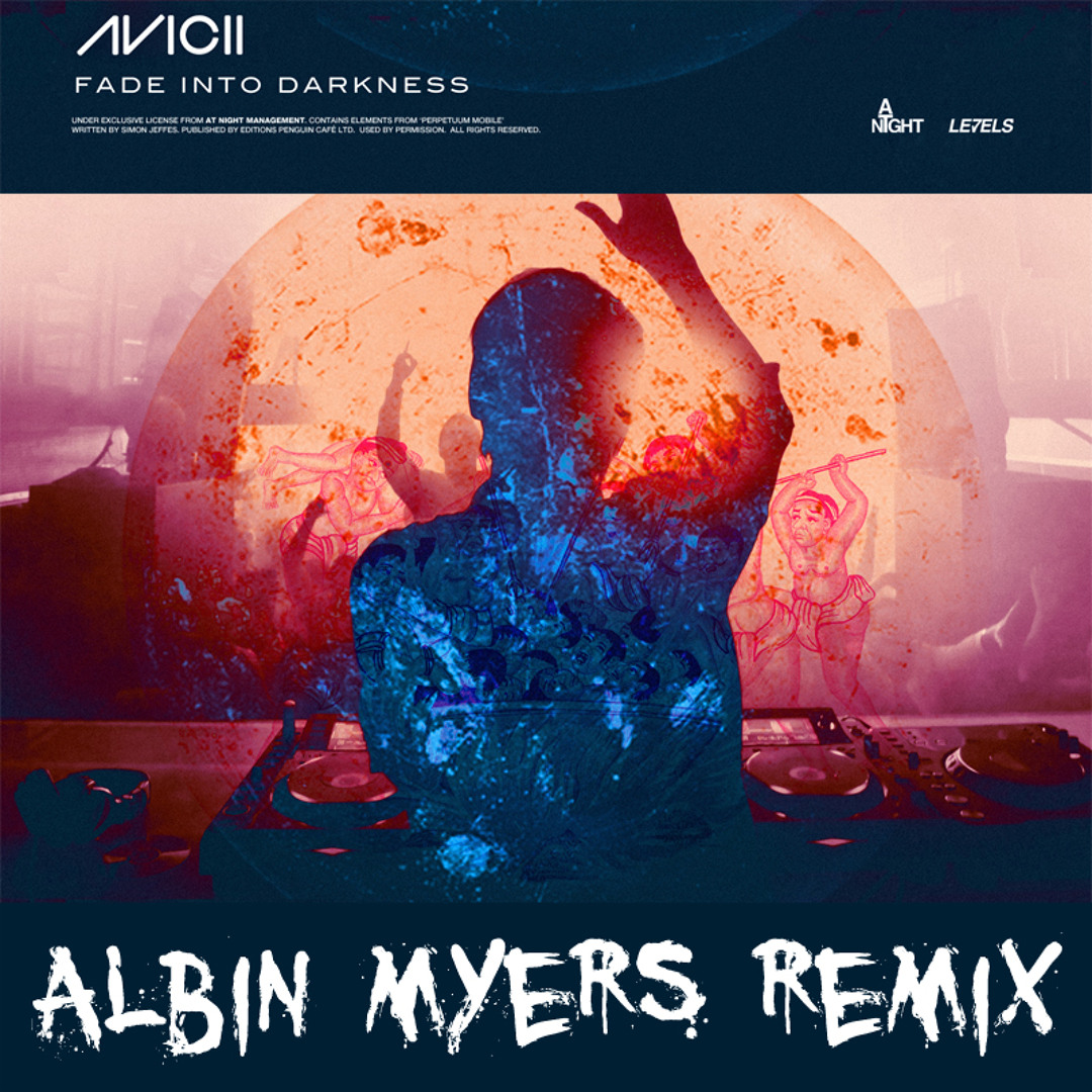 Avicii - Fade Into Darkness (Albin Myers Remix)PREVIEW
