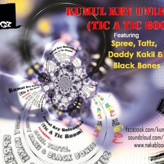 Kumul Kry Unleashed (Tic A Tic Boom)