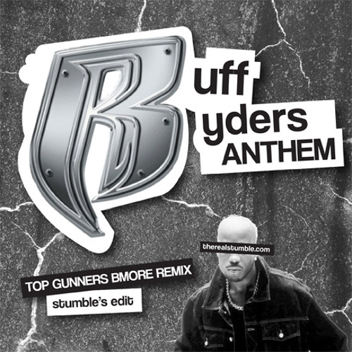Stream DMX - Ruff Ryders' Anthem (Top Gunners BMore Remix) (Stumble's Edit)  DL Link Inside! by stumble | Listen online for free on SoundCloud