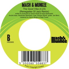 Mash & Munkee "The Good Vibe (Renegades Of Jazz Remix)"