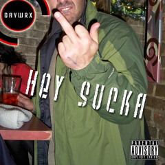 Hey Sucka