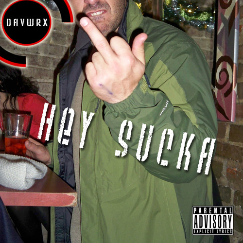 Hey Sucka