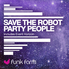 Save The Robot - Party People [FF010]