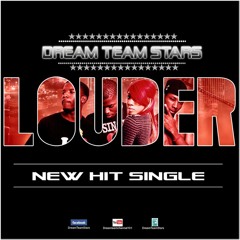 Dream Team Stars - LoUdER!! [dirty]