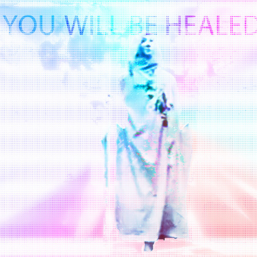 YOU WILL BE HEALED