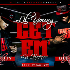 Lil Young Ft Lu Hefner - Get Em
