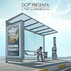 06. DCP - "Próxima Parada" - Próxima parada (con Valdés, Tito y La Demente Eme) [Prod KnockOutBeats]