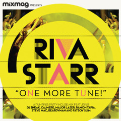 Mixmag presents "ONE MORE TUNE!" mixed by Riva Starr