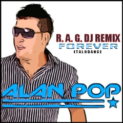 Alan Pop - Forever (R.A.G. DJ Remix)