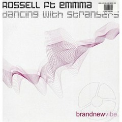 Rossell feat Emma - Dancing With Strangers (Original Mix)