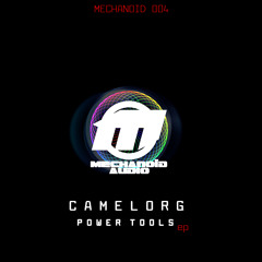 Camelorg - Power Tools clip (OUT NOW)