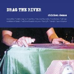 Drag The River "Southbound Train"