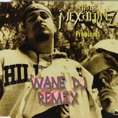 Wane dj Produciones - Mezakinz - Problemz (Remix & Production by Wane dj)