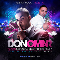 Taboo - Don Omar (Merengue Electronico )(Prod By Dj Cri$$)