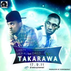 Labzy Lawal ft. Orezi - Takarawa