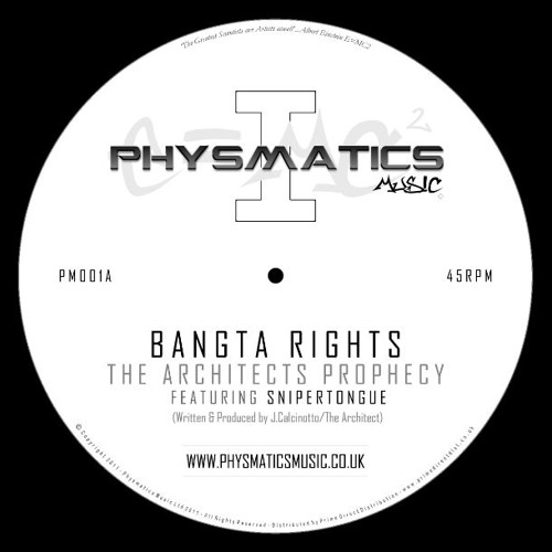 Bangta Rights (Feat) Snipertongue: The Architects Prophecy: PM001A: Available Now on 12" & MP3